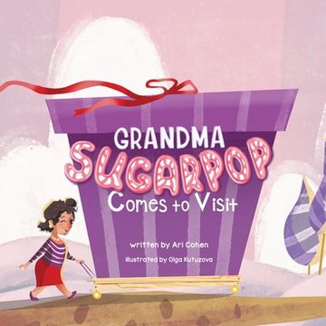 portada Grandma Sugarpop Comes to Visit (en Inglés)