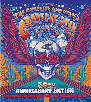 portada The Complete Annotated Grateful Dead Lyrics (en Inglés)