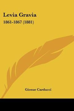portada levia gravia: 1861-1867 (1881) (en Inglés)
