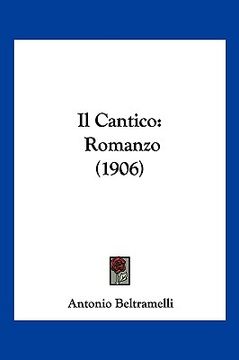 portada Il Cantico: Romanzo (1906) (en Italiano)