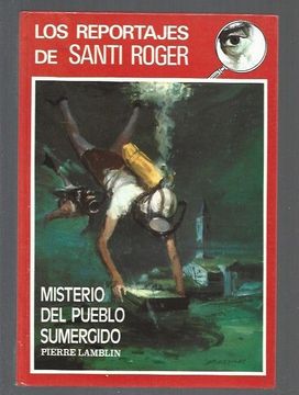 portada Los Reportajes de Santi Roger 5: Misterio del Pueblo Sumergido