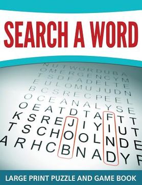 portada Search A Word: Large Print Puzzle and Game Book (en Inglés)