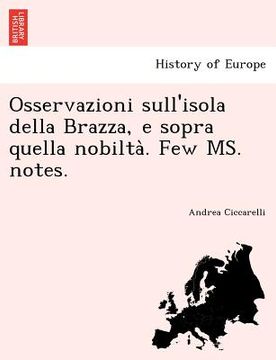 portada Osservazioni Sull'isola Della Brazza, E Sopra Quella Nobilta . Few Ms. Notes. (en Italiano)