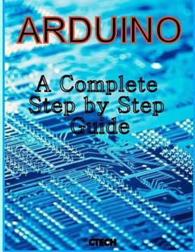 portada Arduino: A Complete Step by Step Guide (en Inglés)