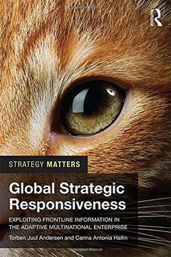 portada Global Strategic Responsiveness: Exploiting Frontline Information in the Adaptive Multinational Enterprise (en Inglés)