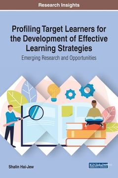 portada Profiling Target Learners for the Development of Effective Learning Strategies: Emerging Research and Opportunities (en Inglés)