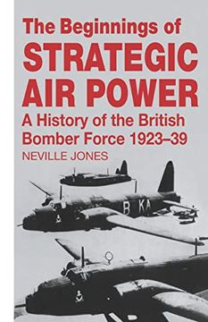 portada The Beginnings of Strategic air Power: A History of the British Bomber Force 1923-1939 (Studies in air Power) (en Inglés)
