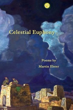 portada Celestial Euphony: Poems by Martin Elster (en Inglés)