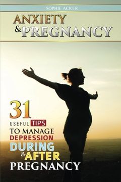 portada Anxiety & Pregnancy: 31 Useful Tips To Manage Anxiety During & After Pregnancy