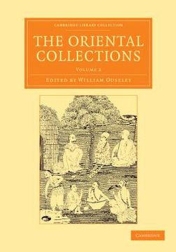 portada The Oriental Collections 3 Volume Set: The Oriental Collections - Volume 2 (Cambridge Library Collection - Perspectives From the Royal Asiatic Society) 