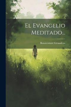 portada El Evangelio Meditado. (in Spanish)