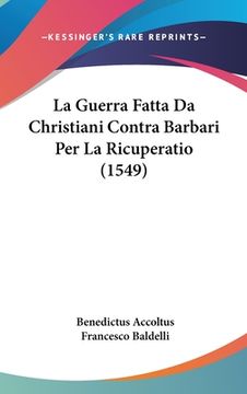 portada La Guerra Fatta Da Christiani Contra Barbari Per La Ricuperatio (1549) (in Italian)