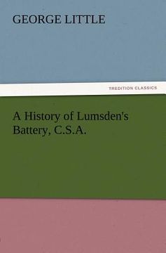 portada a history of lumsden's battery, c.s.a. (en Inglés)