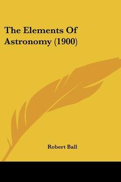 portada the elements of astronomy (1900) (en Inglés)