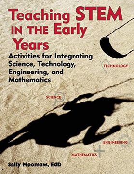 portada Teaching Stem in the Early Years: Activities for Integrating Science, Technology, Engineering, and Mathematics (en Inglés)