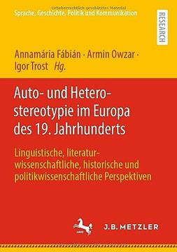 portada Auto- und Heterostereotypie im Europa des 19. Jahrhunderts Sprache, Geschichte, Politik und Kommunikation (en Alemán)