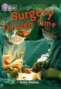 portada Surgery Through Time. By Anne Rooney (in English)