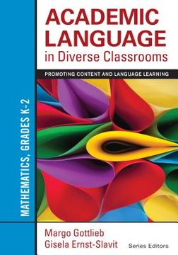 portada Academic Language in Diverse Classrooms: Mathematics, Grades K-2: Promoting Content and Language Learning (en Inglés)