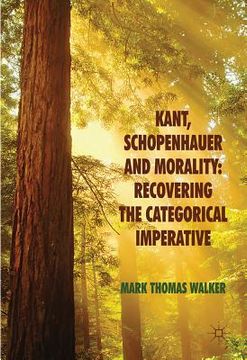 portada kant, schopenhauer and morality: recovering the categorical imperative