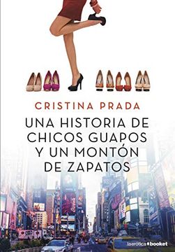 portada Una Historia de Chicos Guapos y un Montón de Zapatos (la Erótica) (in Spanish)