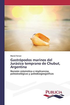 portada Gastrópodos marinos del Jurásico temprano de Chubut, Argentina