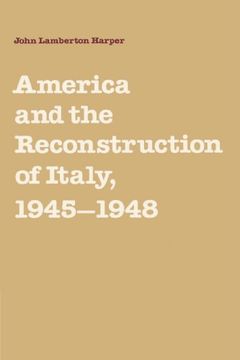 portada America and the Reconstruction of Italy, 1945 1948 (en Inglés)
