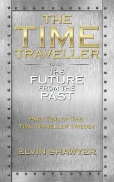 portada The Time Traveller: The Future from the Past
