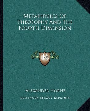 portada metaphysics of theosophy and the fourth dimension