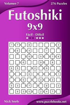 portada Futoshiki 9x9 - De Fácil a Difícil - Volumen 7 - 276 Puzzles