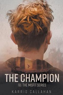 portada The Champion: Book Two THE MISFIT SERIES (en Inglés)