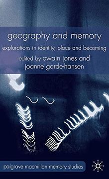 portada Geography and Memory: Explorations in Identity, Place and Becoming (Palgrave Macmillan Memory Studies) (in English)