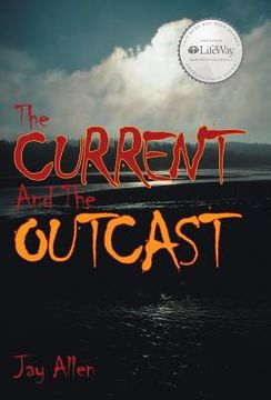 portada The Current and the Outcast (en Inglés)