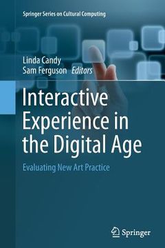 portada Interactive Experience in the Digital Age: Evaluating New Art Practice (en Inglés)