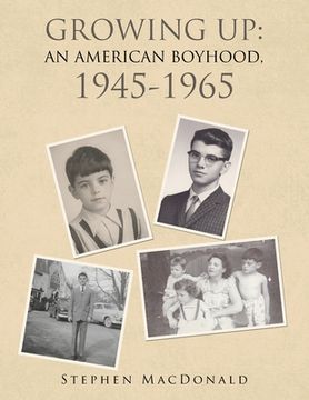 portada Growing up: An American Boyhood, 1945-1965 (in English)