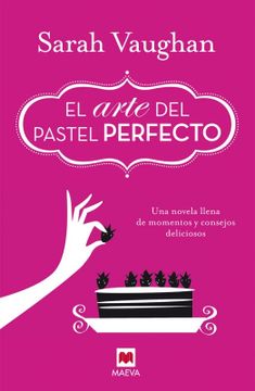 portada El Arte del Pastel Perfecto (in Spanish)