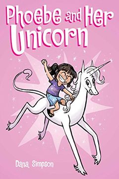 portada Phoebe and Her Unicorn: A Heavenly Nostrils Chronicle (en Inglés)