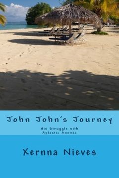 portada John John's Journey: His struggle with Aplastic Anemia