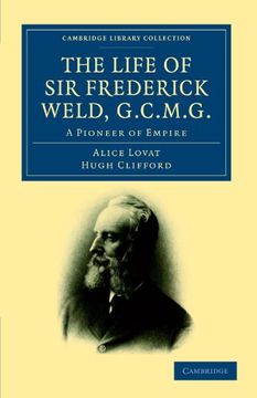 portada The Life of sir Frederick Weld, G. C. M. G. (Cambridge Library Collection - History of Oceania) (in English)