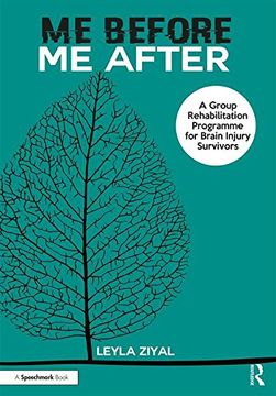 portada Me Before / Me After: A Group Rehabilitation Programme for Brain Injury Survivors (en Inglés)