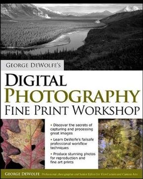 portada George Dewolfe's Digital Photography Fine Print Workshop (en Inglés)