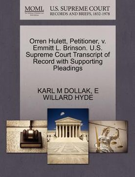 portada orren hulett, petitioner, v. emmitt l. brinson. u.s. supreme court transcript of record with supporting pleadings