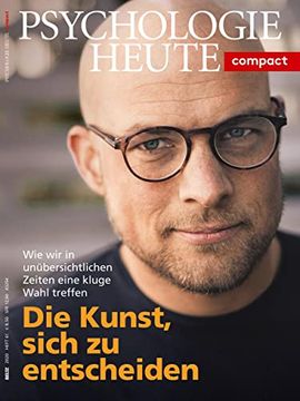 portada Psychologie Heute Compact 61: Die Kunst, Sich zu Entscheiden (en Alemán)