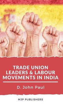 portada Trade Union leaders and labour movements in india (in English)