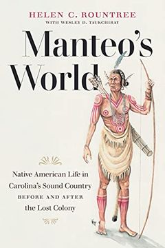 portada Manteo'S World: Native American Life in Carolina'S Sound Country Before and After the Lost Colony (en Inglés)