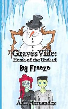portada GravesVille: Home of the Undead - Big Freeze (in English)