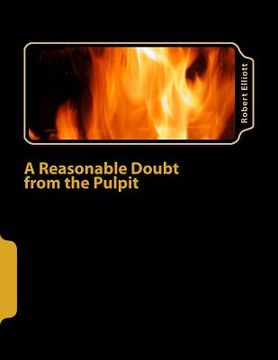 portada A Reasonable Doubt from the Pulpit: A Reasonable Doubt from the Pulpit (in English)