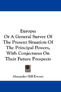 portada europe: or a general survey of the present situation of the principal powers, with conjectures on their future prospects (en Inglés)