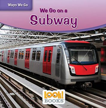 portada We go on a Subway (Ways we go Look! Books) (en Inglés)