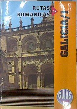 portada Rutas Romanicas (Vol. I): Galicia (in Spanish)
