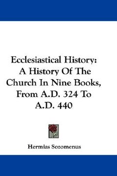 portada ecclesiastical history: a history of the church in nine books, from a.d. 324 to a.d. 440 (en Inglés)